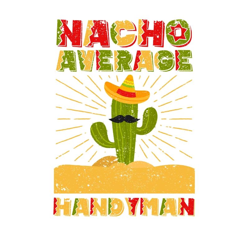 Nacho Average Handyman Funny DIY Fix It Mexican