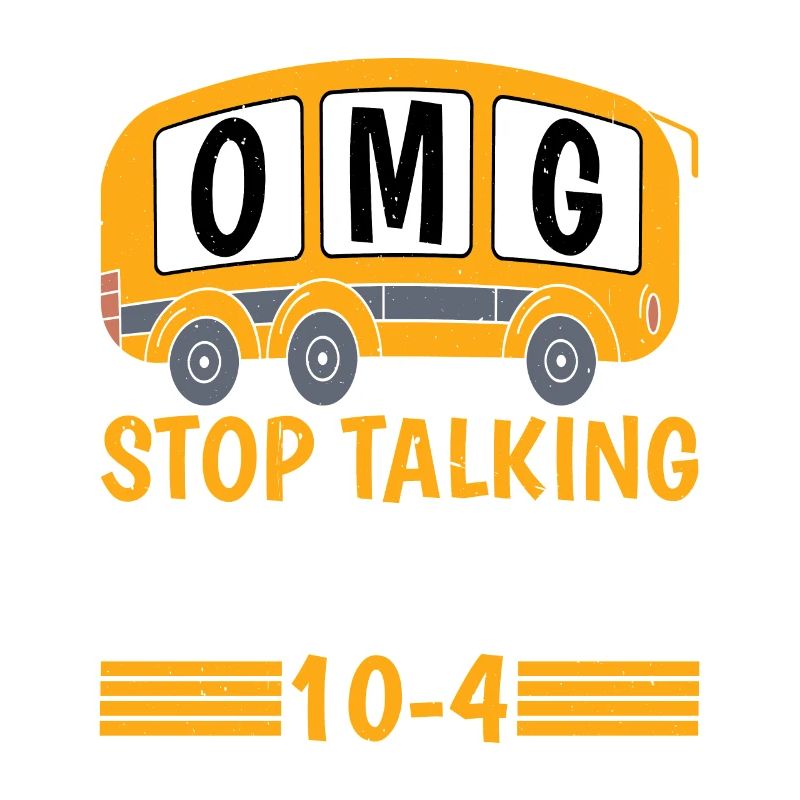 Omg Stop Talking, Just Say 10-4