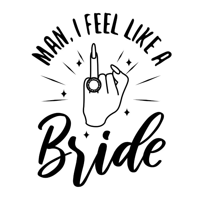 Man i feel like a bride