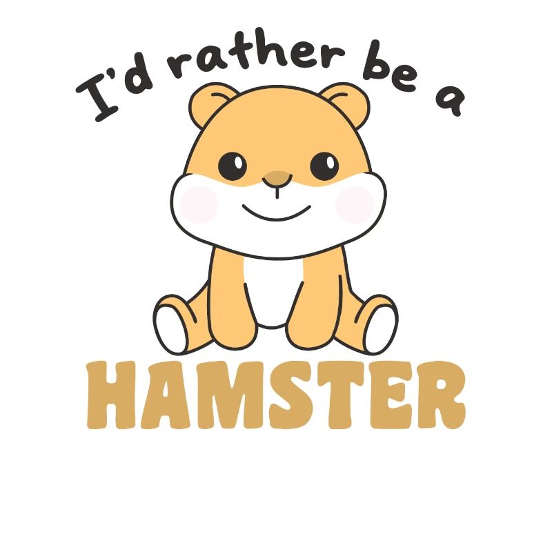 I'd rather be a hamster - cute hamsters