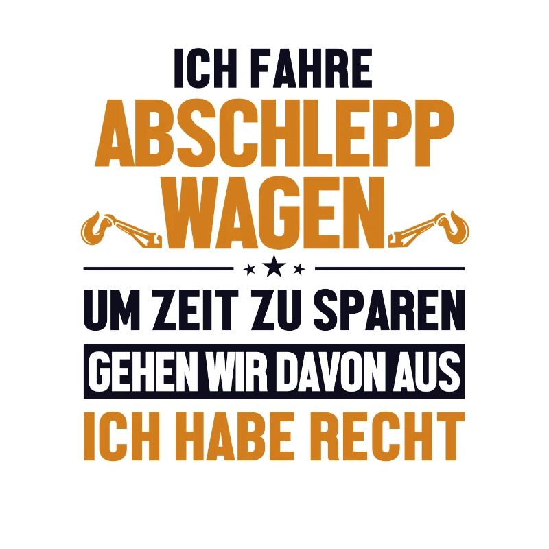 Abschleppwagen hat immer Recht Abschlepper