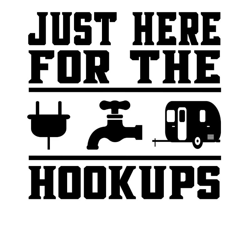 Just here for the hookups - Glamping Camping