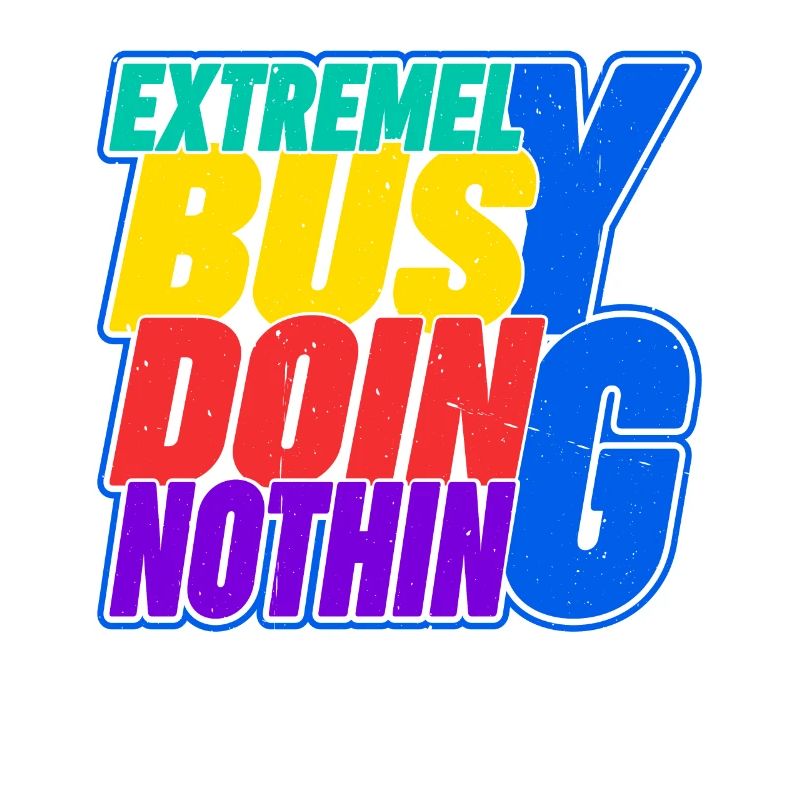 Extremely Busy Doing Nothing 16