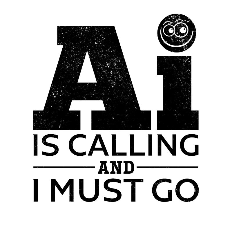 AI Is Calling And I Must Go - Ai Artificial Intell