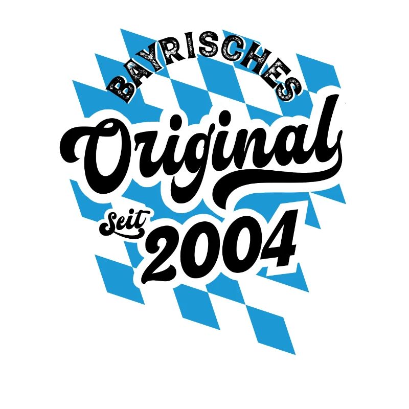 2004 Bayrisches Original seit 2004 Geburtstag