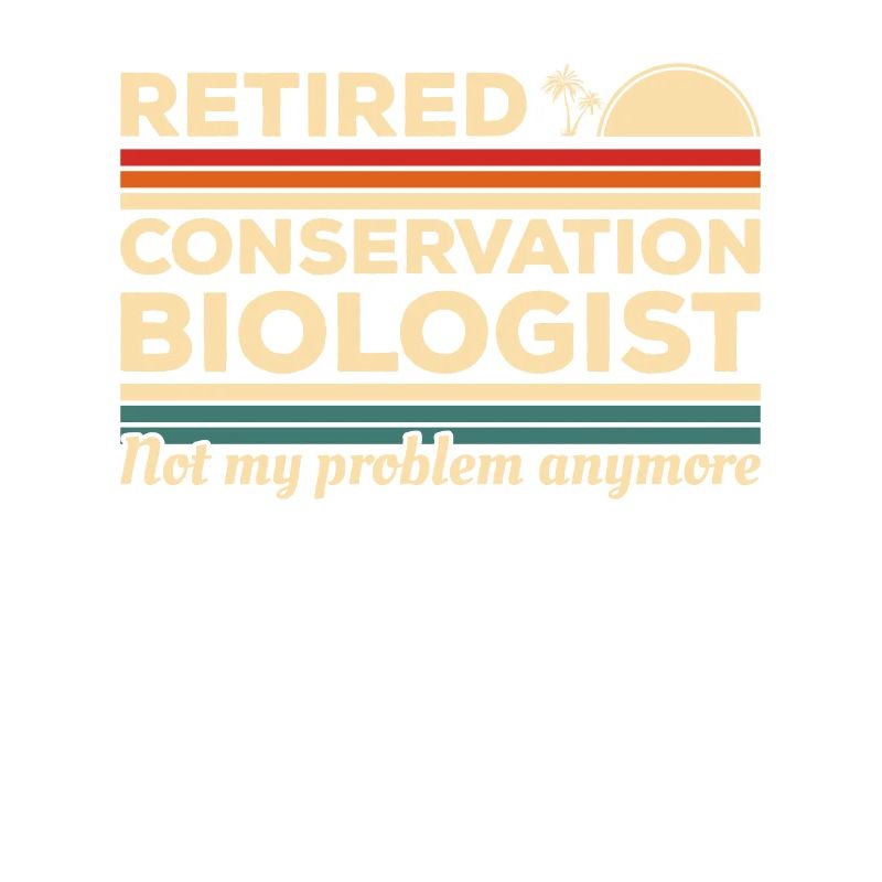 Biologiste de la conservation à la retraite Ce n’est pas mon problème