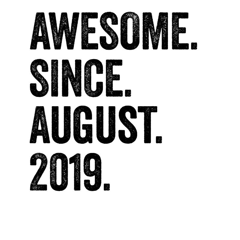 4 Years Awesome Since August 2019 4th Birthday