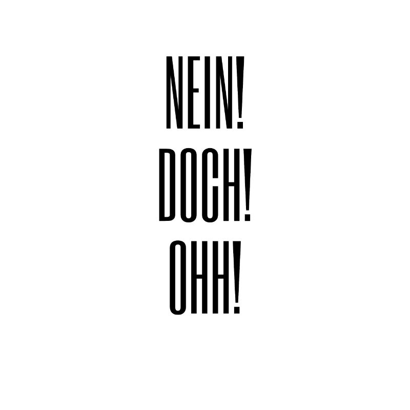 Nein! Doch! Ohh! Witziges Statement Shirt