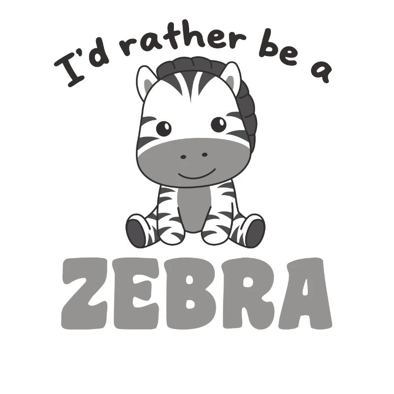 Ich wäre lieber ein Zebra - süßes Zebra