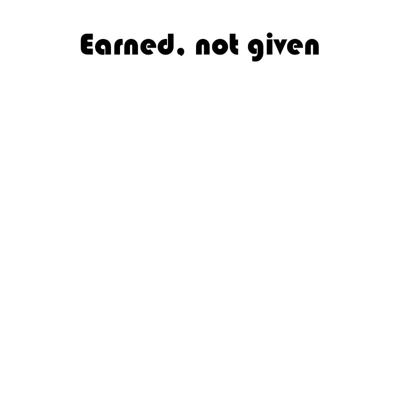 Fitness - Earned, not given