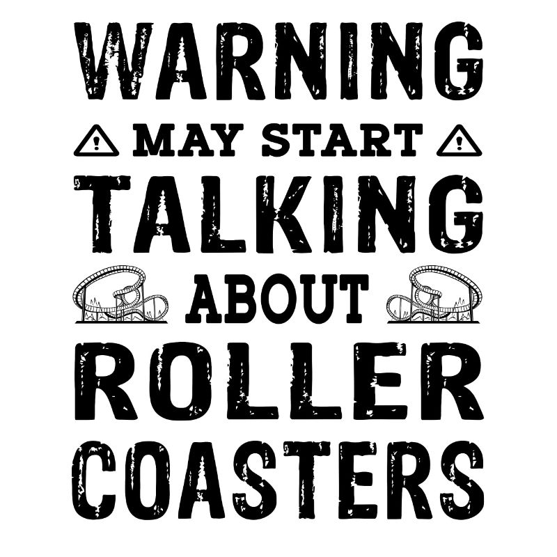 Warning may start talking about Roller Coaster