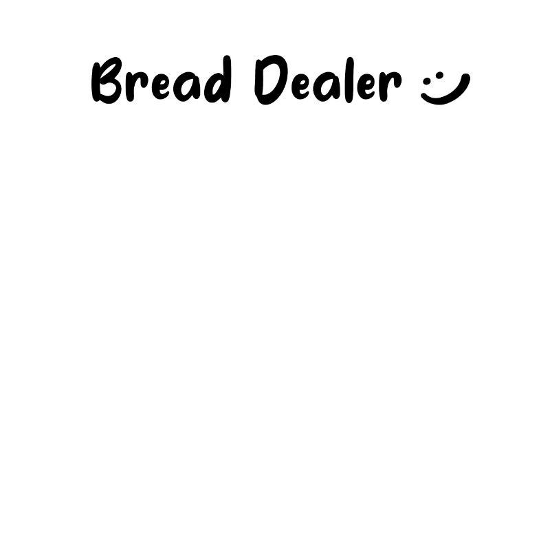 Bread Baker - Bread Dealer