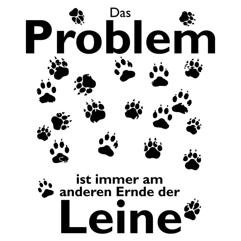 das Problem ist immer am anderen Ende der Leine