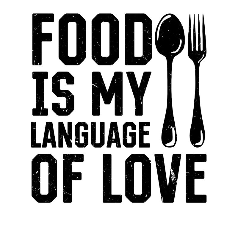 Food Is My Language - Kitchen Cook Cooking Chef