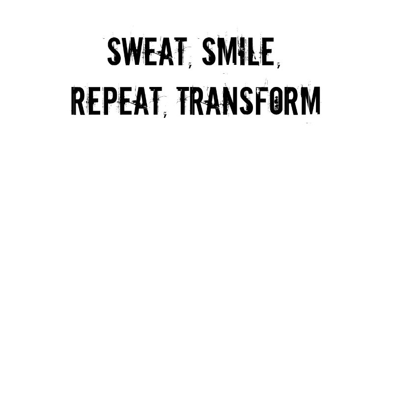 Fitness - Sweat, smile, repeat, transform