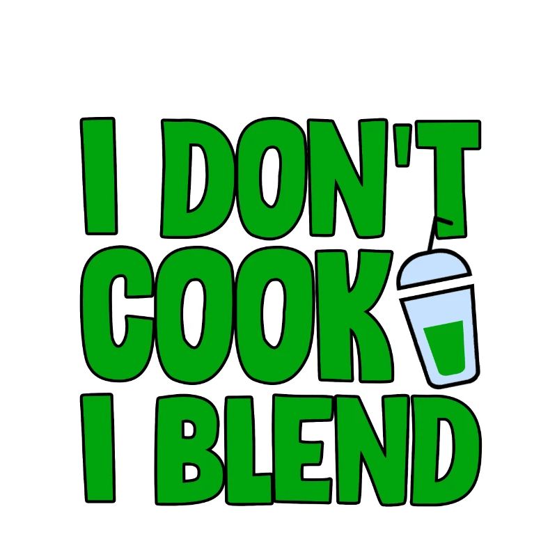 I Don't Cook I Blend 2