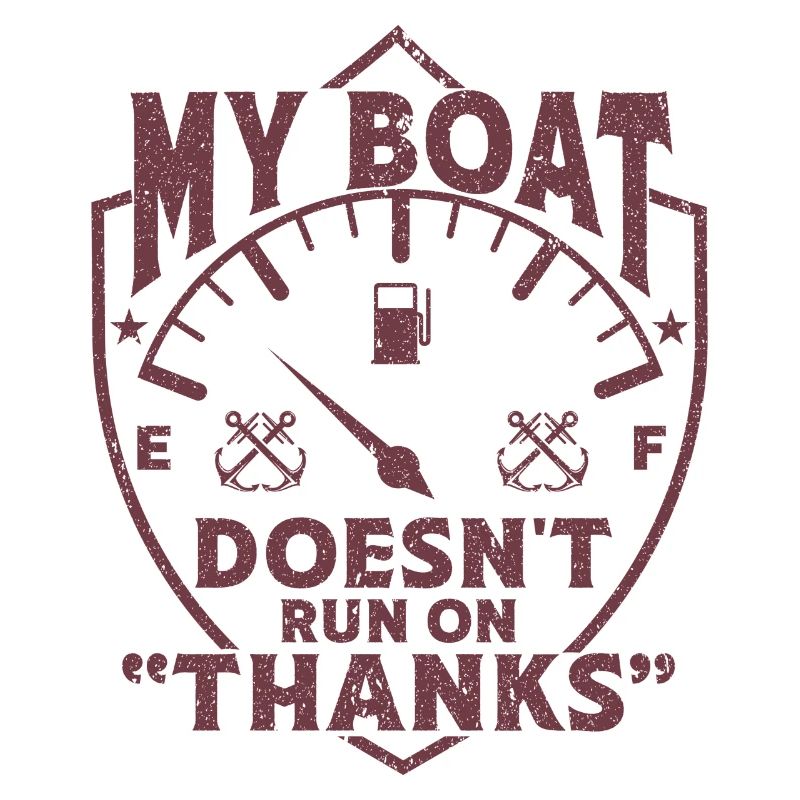 My Boat Doesn't Run On Thanks