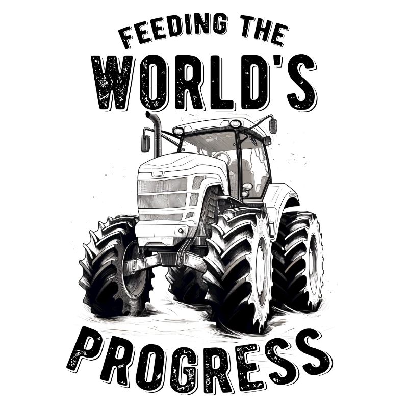 Feeding World's Progress Tractor Farmer Gift