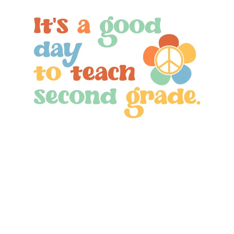 It's A Good Day To Teach Second Grade 2. Lehrer