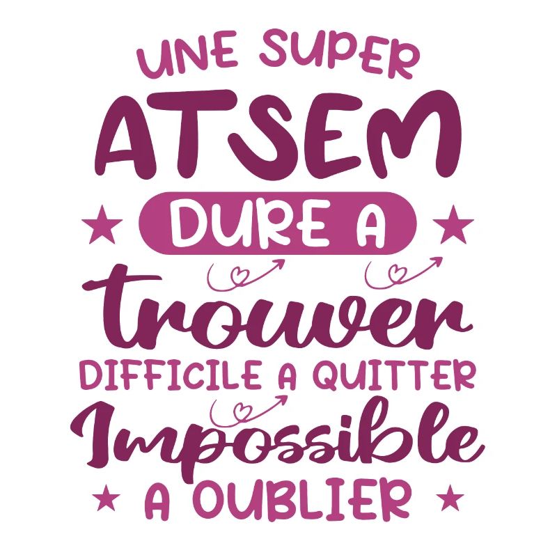 Une Super ATSEM Dure A Trouver Difficile A Quitter