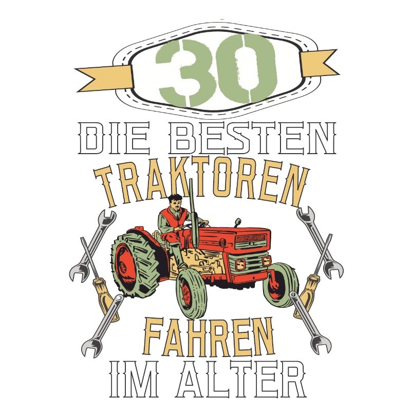 30 Geburtstag Traktor Treker Bauer Trecker Rentner
