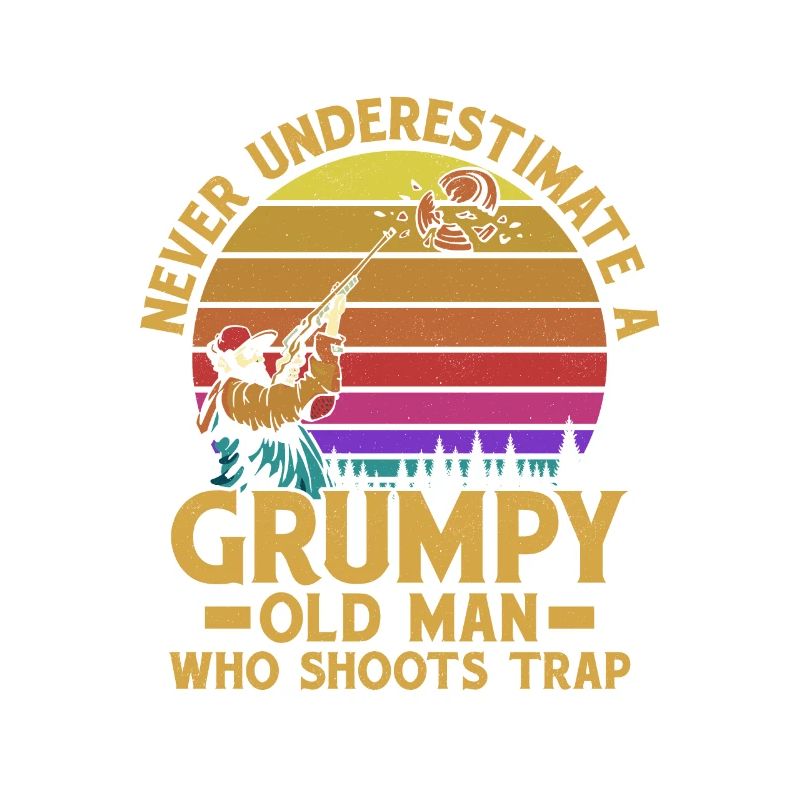 Never Underestimate A Grumpy Old Man Who Shoots Tr