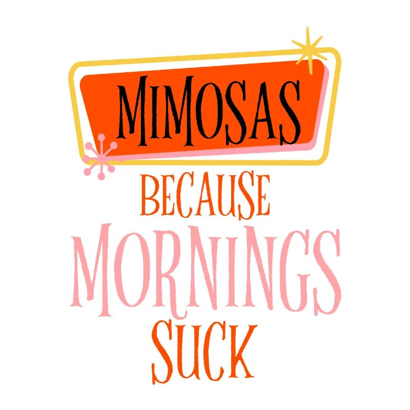 Mimosas Parce Que Les Matins Sont Nuls 2