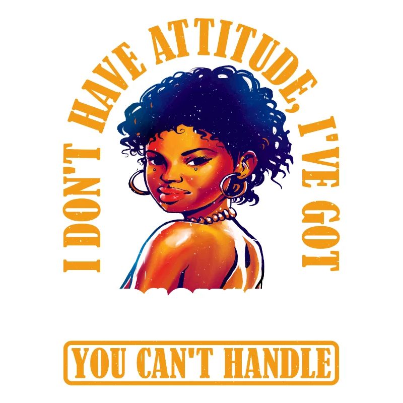 I Don't Have Attitude 11