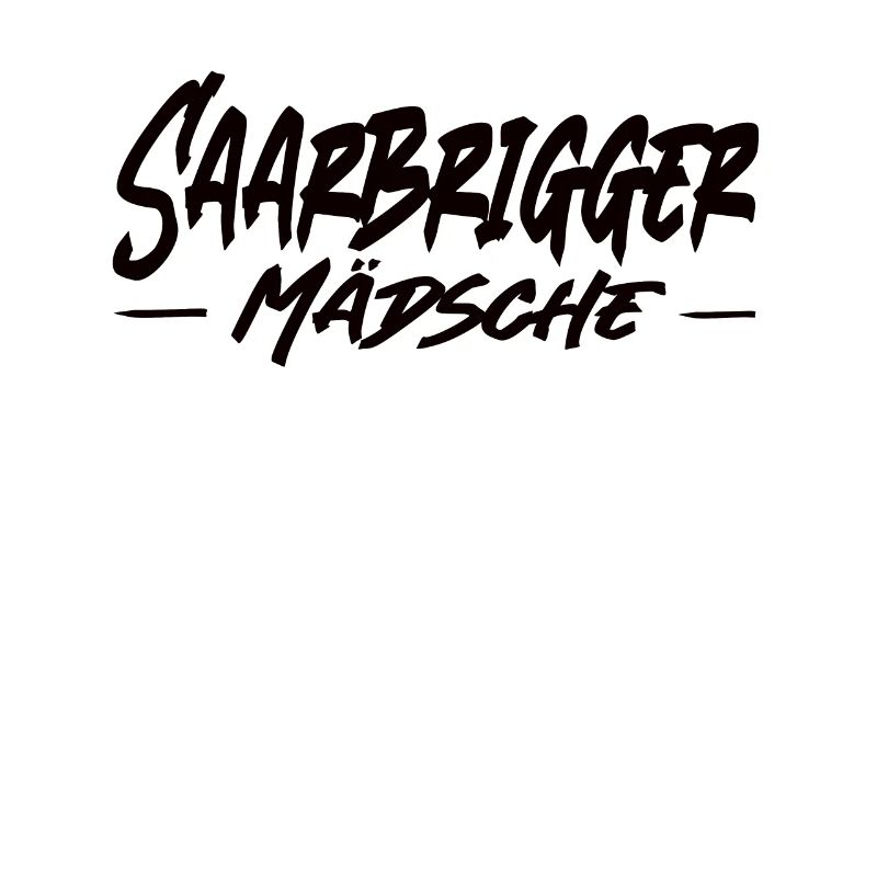 Saarbrigger Mädsche Saarland Saarländisch Dialekt