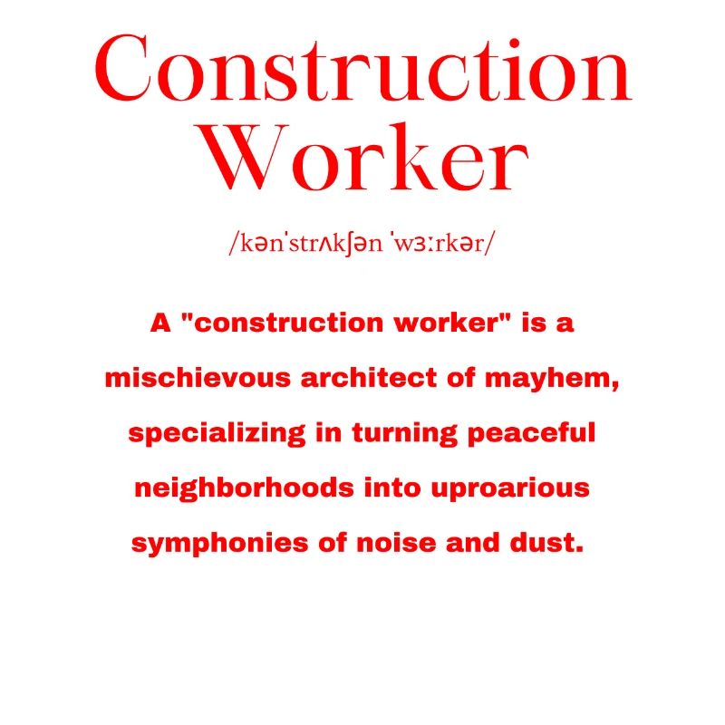 Construction Worker Saying