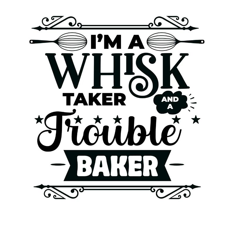 I'm a whisk wielder and a