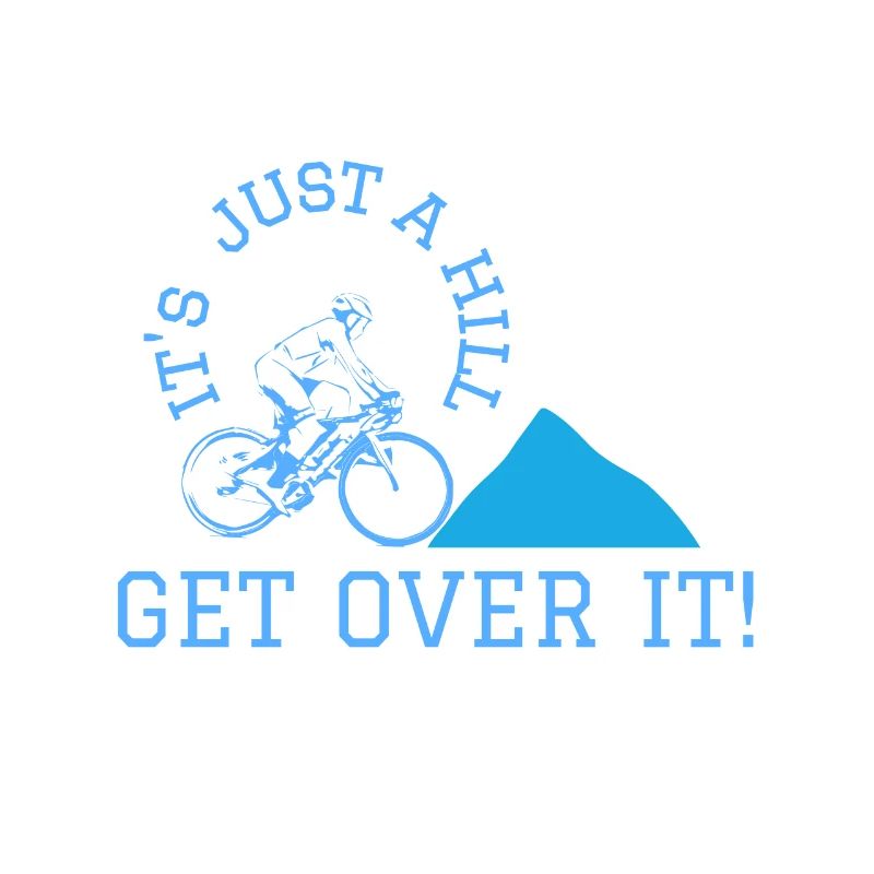 its just a hill get over it