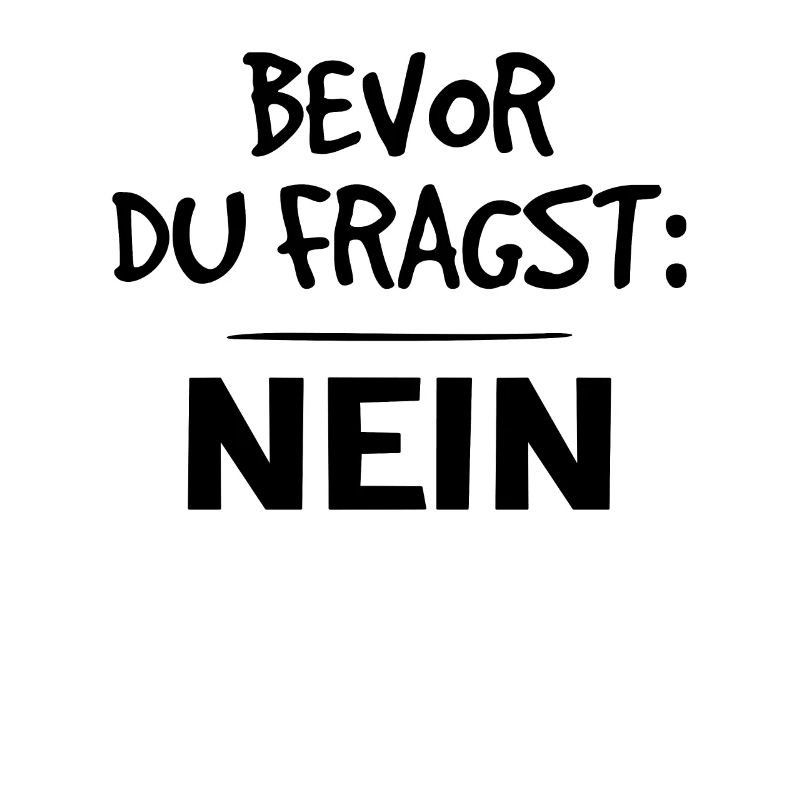 Vor der Frage, Nein