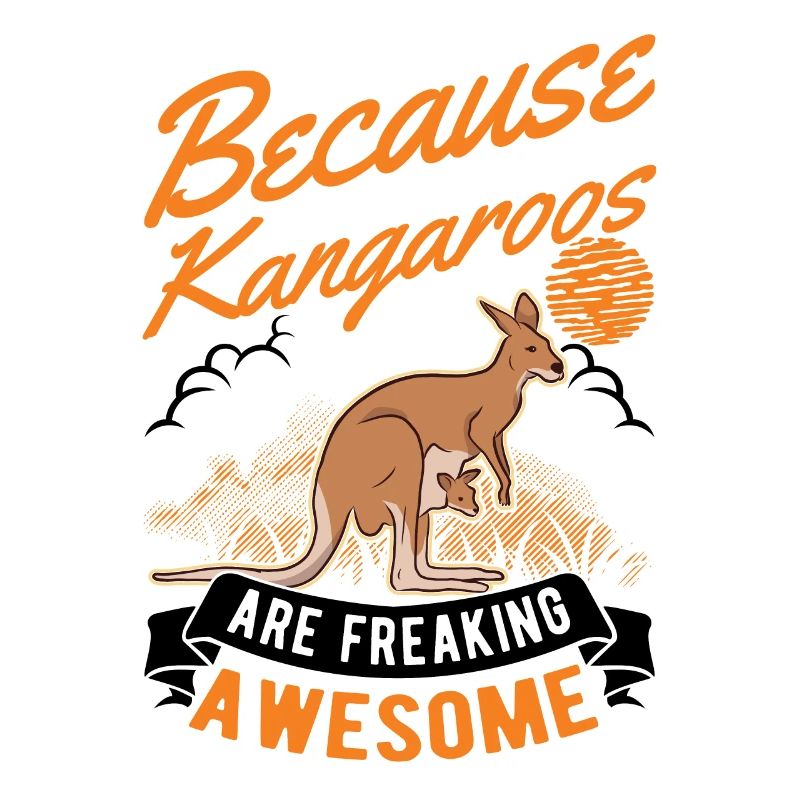 Because Kangaroos are freaking awesome Känguru