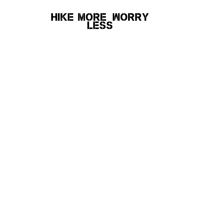 Wandern - Hike more, worry less