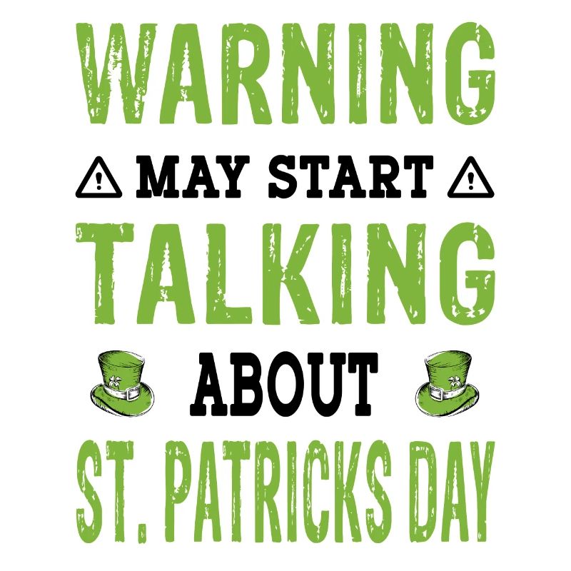 Warning talking about St Patricks Day