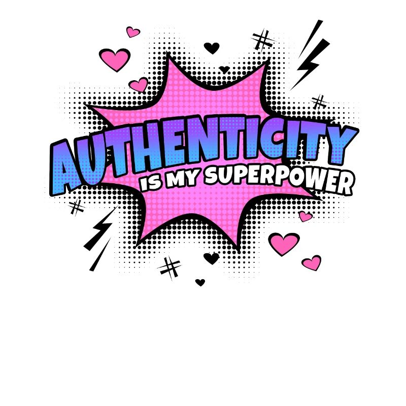 Authenticity is my superpower trait