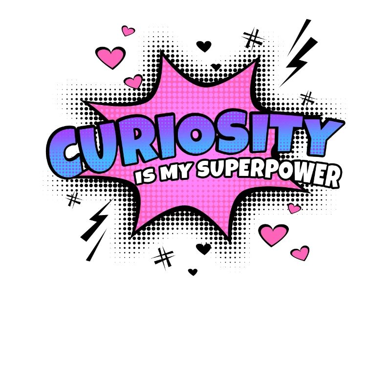 Curiosity is my superpower trait