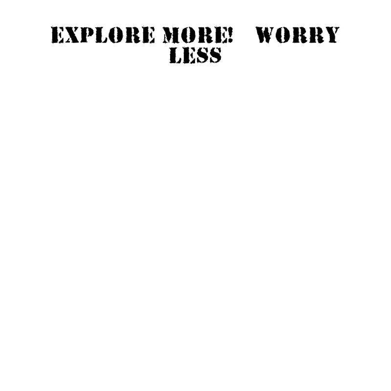 Hiking - Explore More, Worry Less