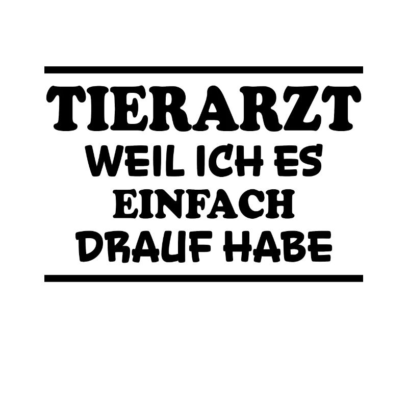 Tierarzt Spruch Beruf Lustiges Tierarzt Geschenk