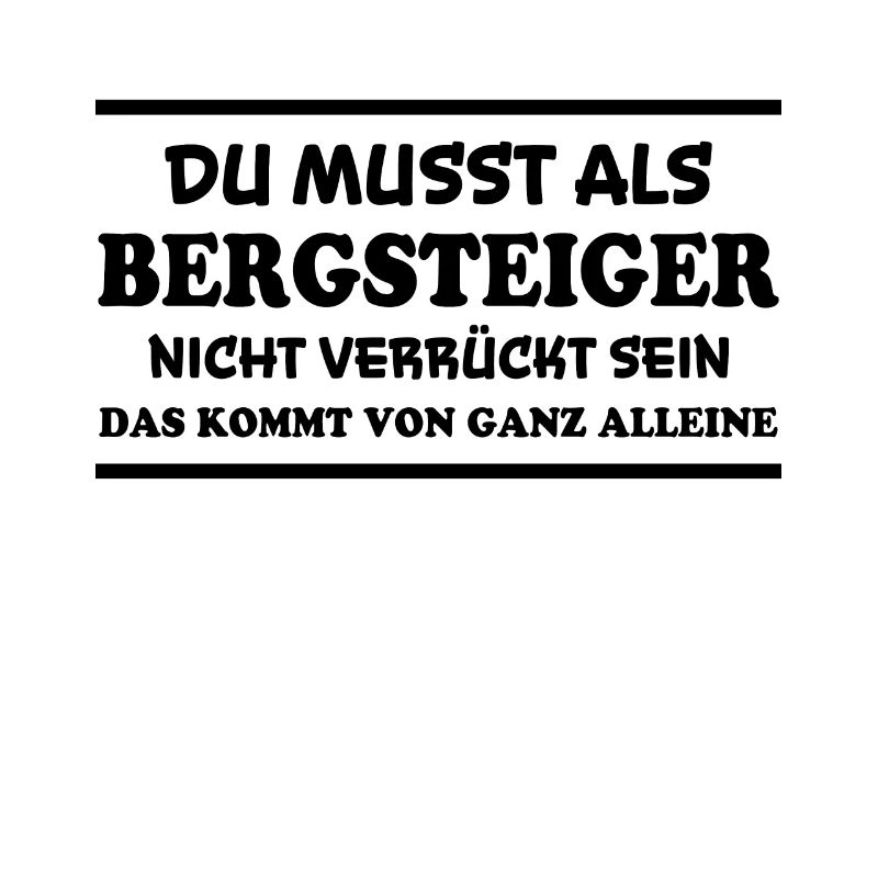 Bergsteiger Spruch Wandern Bergsteiger Geschenk