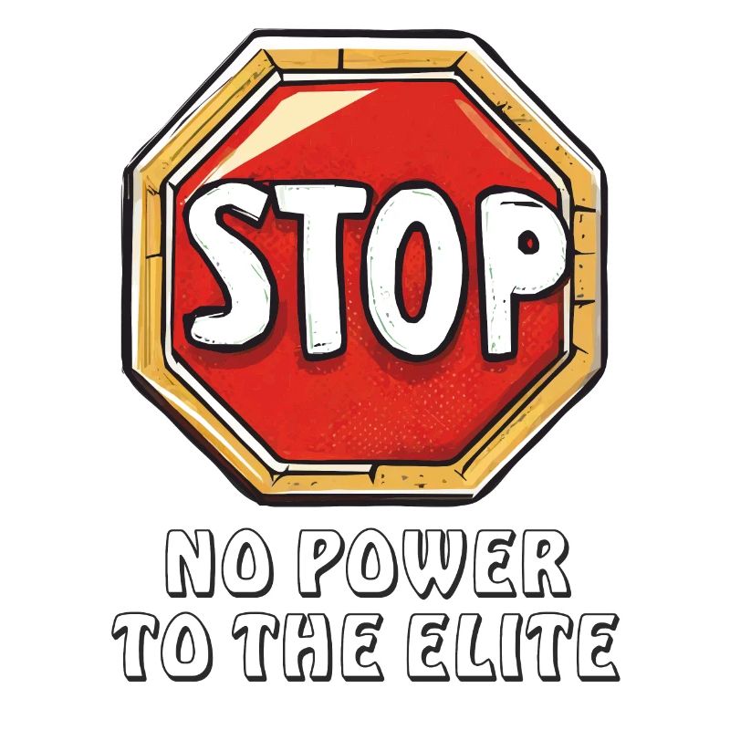 STOP, STOP, STOP, PAS DE POUVOIR POUR L’ÉLITE