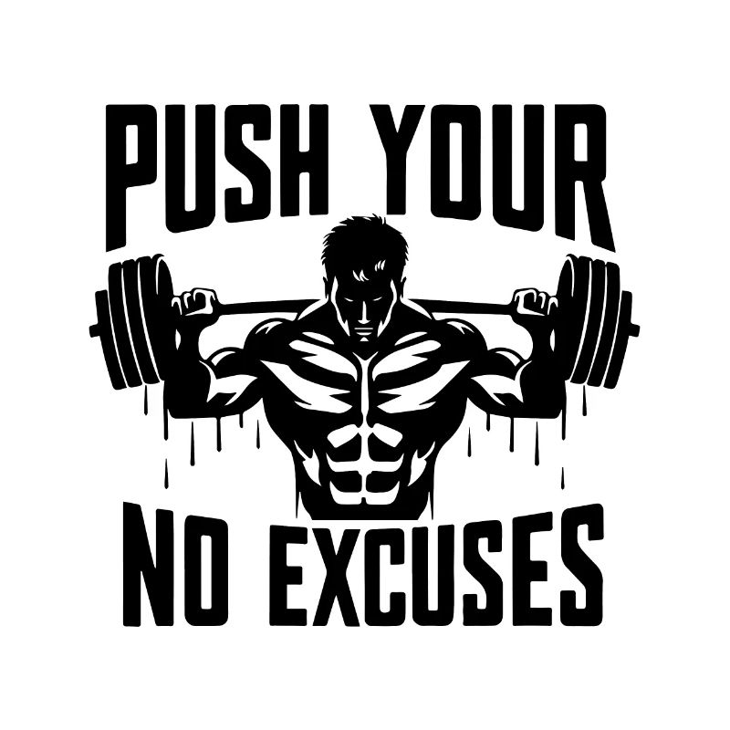 PUSH YOUR LIMIT NO EXCUSES