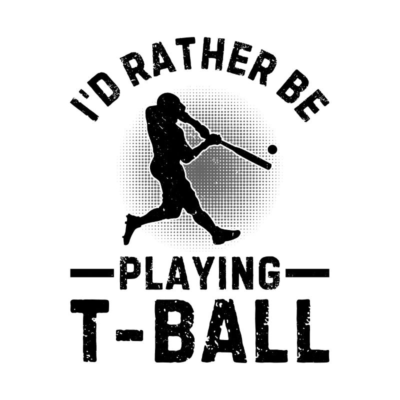 I'd Rather be Playing T-ball