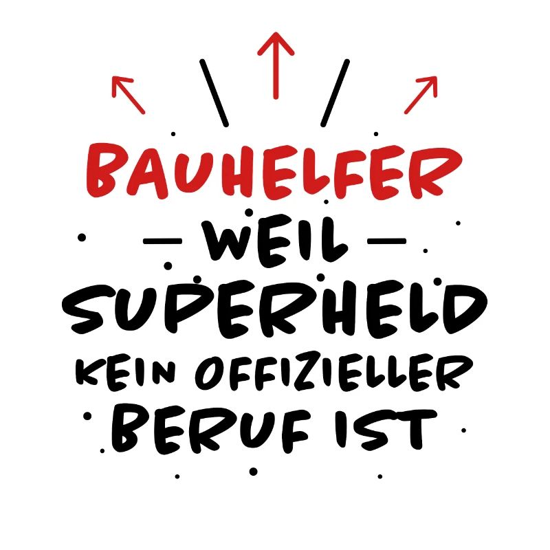 Bauhelfer Spruch Beruf Lustiges Bauhelfer Geschenk