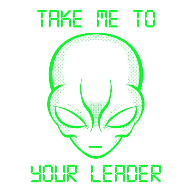 Espace de tête extraterrestre vert amusant Emmenez-moi à votre chef