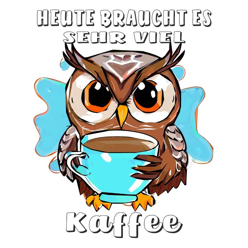 EULE SEHR VIEL KAFFEE