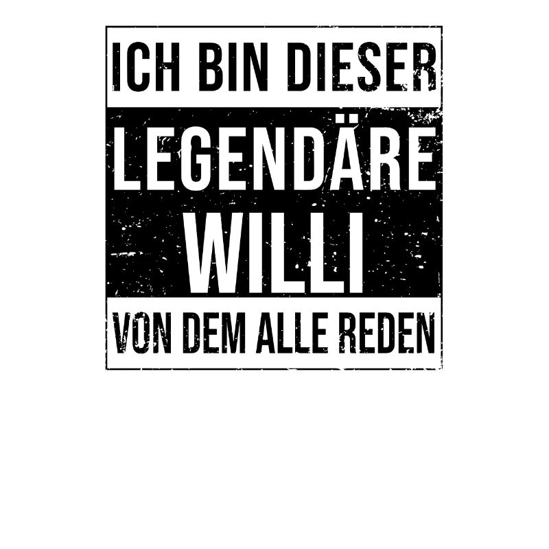 I'm this legendary for Willi