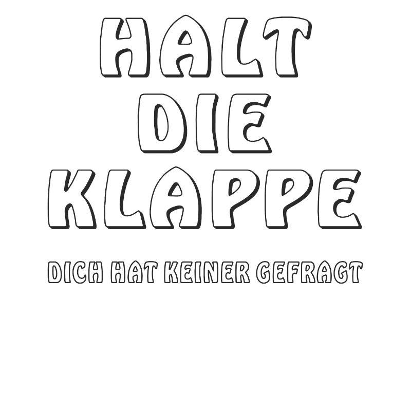 HALT DIE KLAPPE