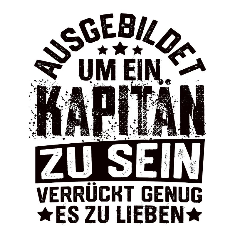 Kapitän Segeln Boote Boot Bootsführer Spruch
